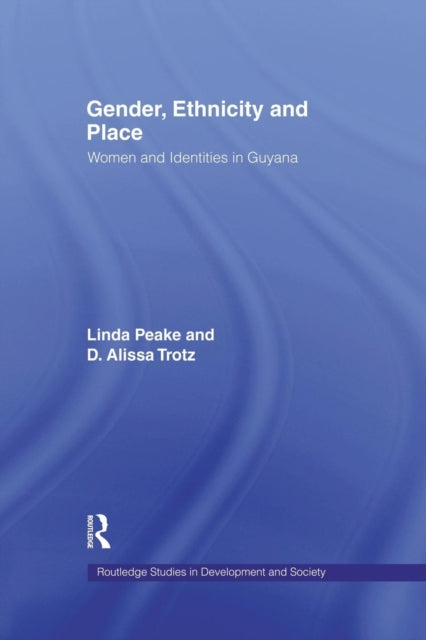 Book cover of: Gender, Ethnicity and Place. By: Linda Peake