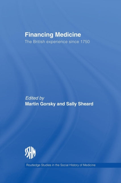 Book cover of: Financing Medicine. By: Martin Gorsky