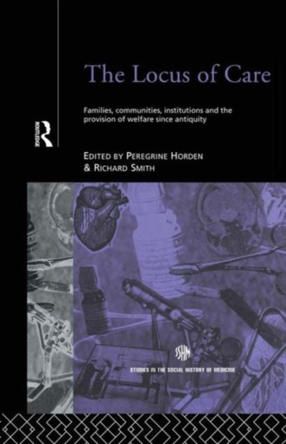 Book cover of: Locus of Care. By: Peregrine Horden