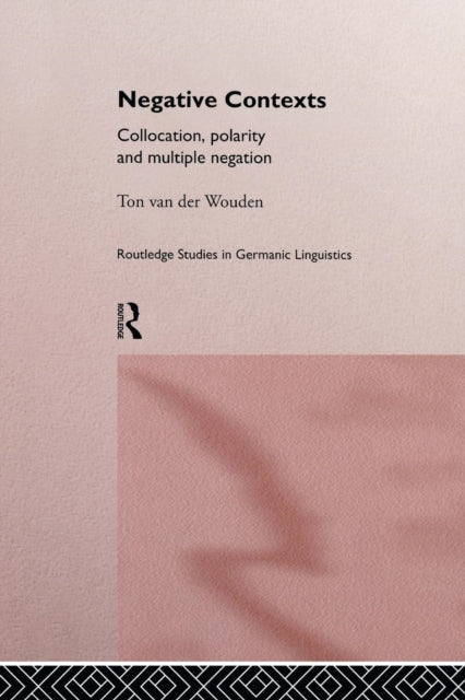 Book cover of: Negative Contexts. By: Ton van der Wouden