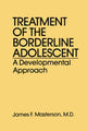 Book cover of: Treatment Of The Borderline Adolescent. By: James F. Masterson