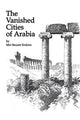 Book cover of: Vanished Cities Of Arabia. By: Erskine