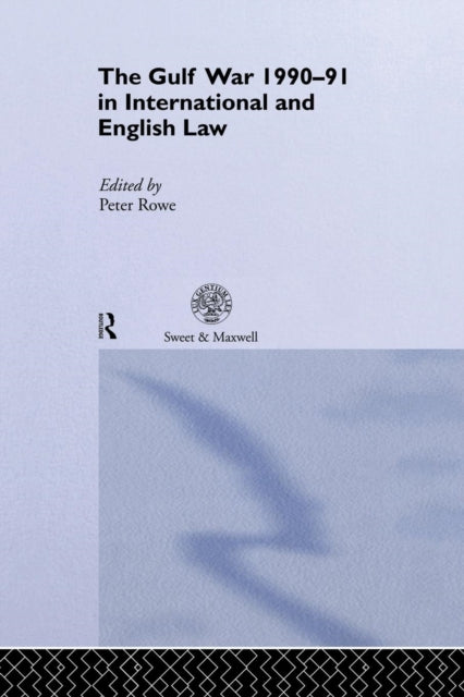 Book cover of: Gulf War 1990-91 in International and English Law