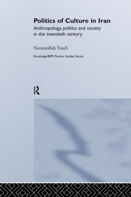 Book cover of: Politics of Culture in Iran. By: Nematollah Fazeli