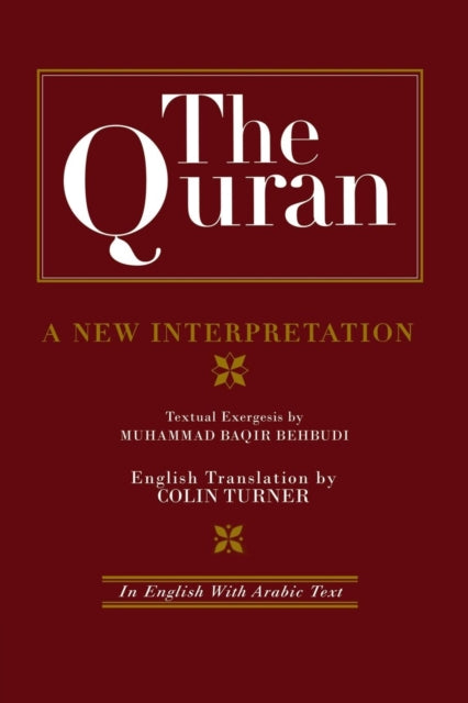 Book cover of: Quran: A New Interpretation. By: M. B. Behbudi