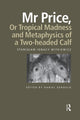 Book cover of: Mr Price, or Tropical Madness and Metaphysics of a Two- Headed Calf. By: Stanislaw Ignacy Witkiewicz