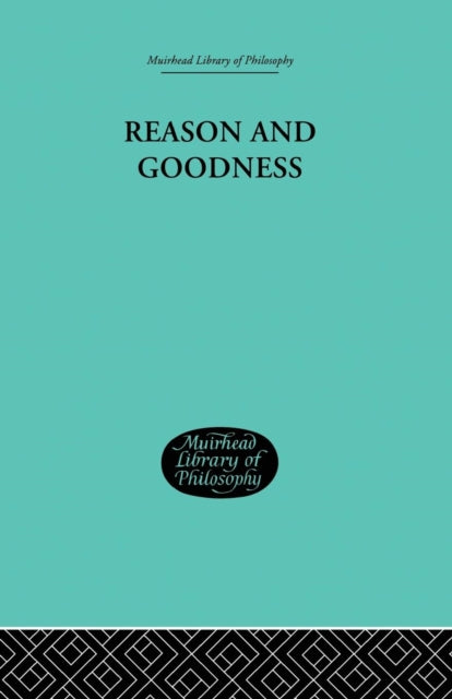 Book cover of: Reason and Goodness. By: Brand Blanshard