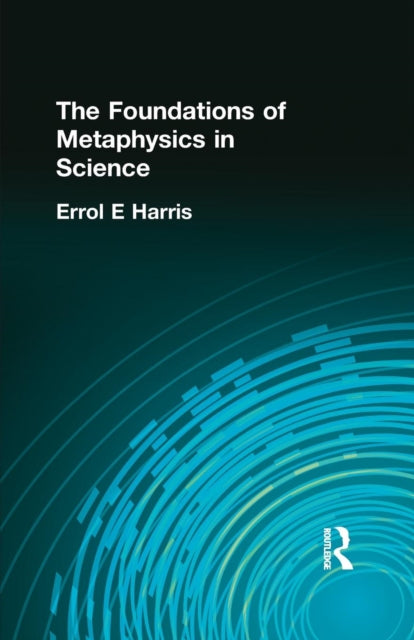 Book cover of: Foundations of Metaphysics in Science. By: Harris, Errol E, Errol E.