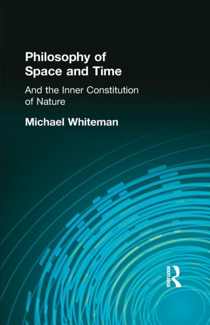 Book cover of: Philosophy of Space and Time. By: Whiteman, Michael, Michael