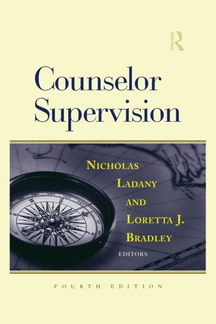 Book cover of: Counselor Supervision. By: Nicholas Ladany