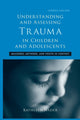 Book cover of: Understanding and Assessing Trauma in Children and Adolescents. By: Kathleen Nader