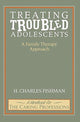 Book cover of: Treating Troubled Adolescents. By: H. Charles Fishman