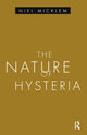 Book cover of: Nature of Hysteria. By: Niel Micklem