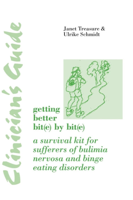Book cover of: Clinician's Guide: Getting Better Bit(e) by Bit(e). By: Janet Treasure