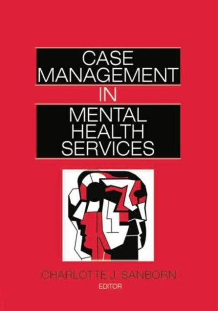 Book cover of: Case Management in Mental Health Services. By: Charlotte Sanborn