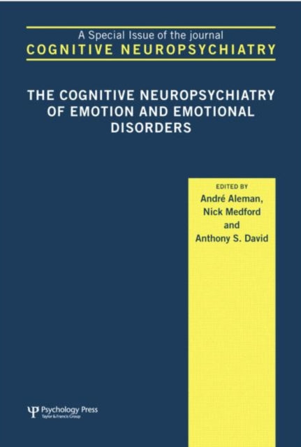 Book cover of: Cognitive Neuropsychiatry of Emotion and Emotional Disorders. By: Andre Aleman