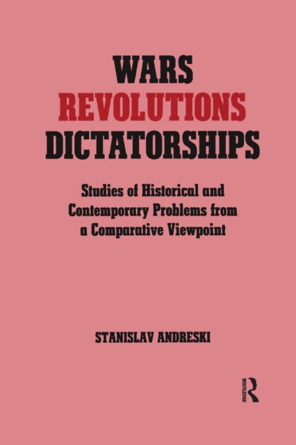 Book cover of: Wars, Revolutions and Dictatorships. By: Stanislav Andreski