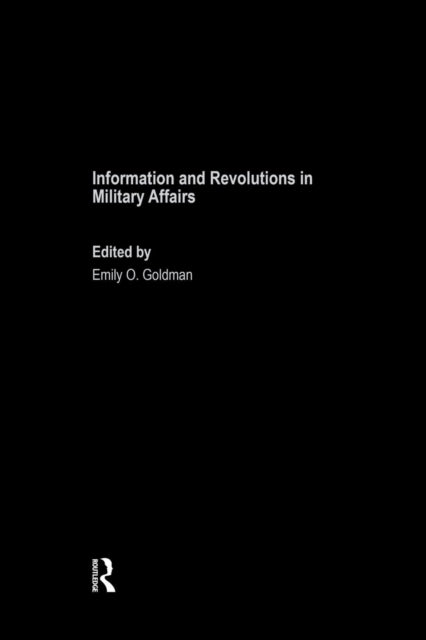 Book cover of: Information and Revolutions in Military Affairs