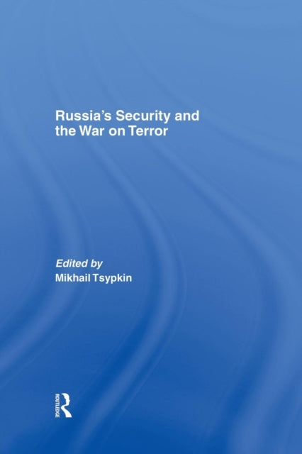 Book cover of: Russia's Security and the War on Terror. By: Mikhail Tsypkin