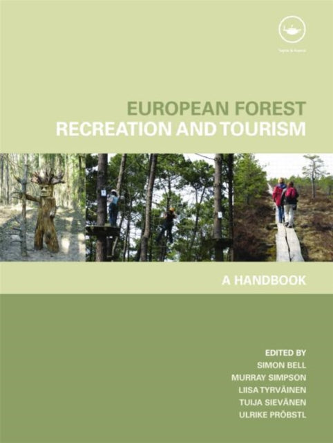 Book cover of: European Forest Recreation and Tourism. By: Simon Bell