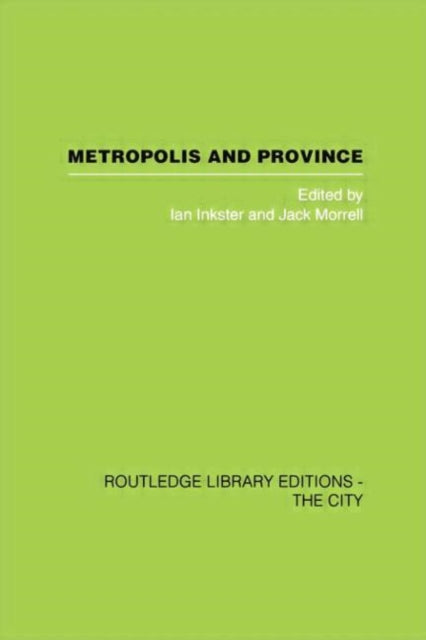 Book cover of: Metropolis and Province. By: Ian Inkster