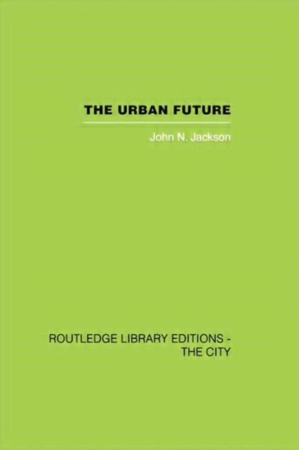 Book cover of: Urban Future. By: John N. Jackson