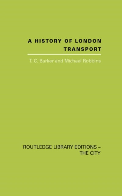 Book cover of: History of London Transport. By: T. C. Barker