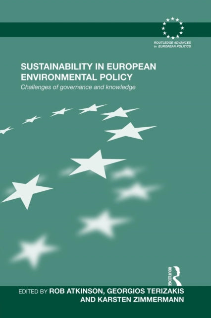 Book cover of: Sustainability in European Environmental Policy. By: Rob Atkinson