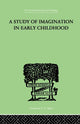 Book cover of: Study of IMAGINATION IN EARLY CHILDHOOD. By: Ruth Griffiths