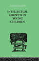 Book cover of: Intellectual Growth In Young Children. By: Isaacs, Susan, Susan