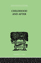Book cover of: Childhood and After. By: Susan Isaacs