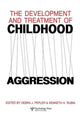 Book cover of: Development and Treatment of Childhood Aggression. By: Kenneth H. Rubin