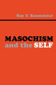 Book cover of: Masochism and the Self. By: Roy F. Baumeister