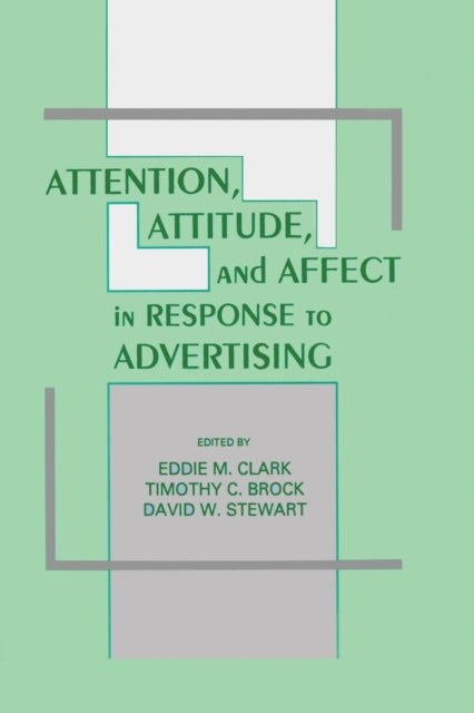 Book cover of: Attention, Attitude, and Affect in Response To Advertising. By: Eddie M. Clark