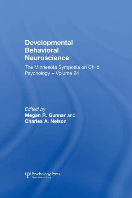 Book cover of: Developmental Behavioral Neuroscience. By: Megan R. Gunnar