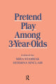 Book cover of: Pretend Play Among 3-year-olds. By: Mira Stambak