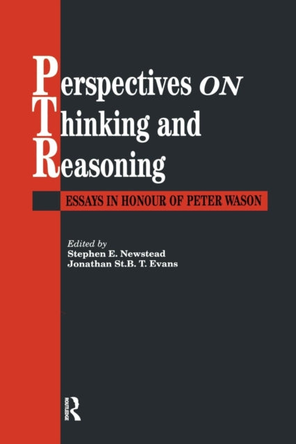 Book cover of: Perspectives On Thinking And Reasoning. By: Stephen Newstead; Stephen Newstead; Jonathan St.B.T. Evans both of the University of Plymouth.