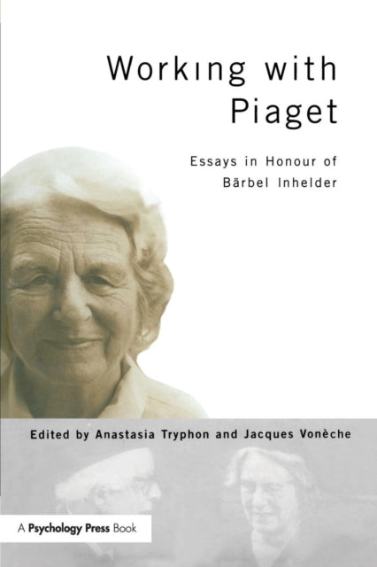 Book cover of: Working with Piaget. By: Anastasia Tryphon