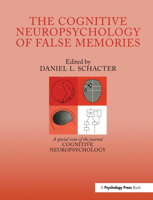 Book cover of: Cognitive Psychology of False Memories. By: Daniel L. Schacter