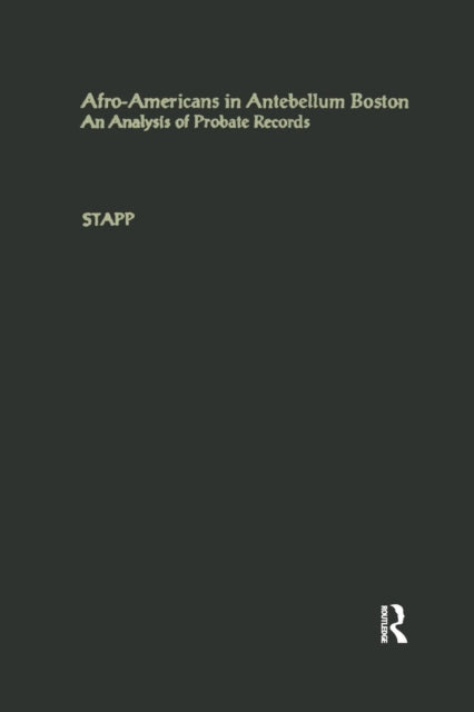 Book cover of: Afro-Americans in Antebellum Boston. By: Carol Buchalter Stapp