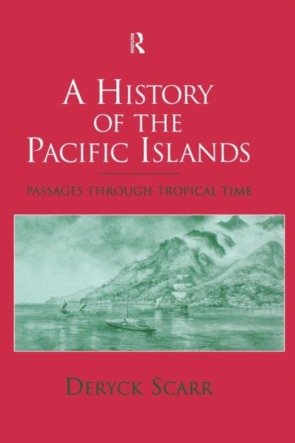 Book cover of: History of the Pacific Islands. By: Deryck Scarr