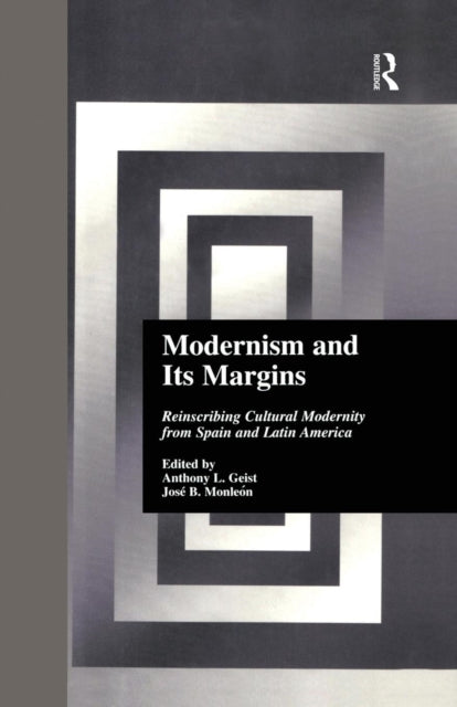 Book cover of: Modernism and Its Margins. By: Anthony Geist