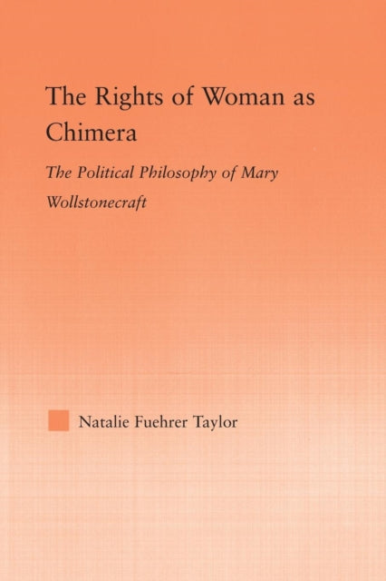 Book cover of: Rights of Woman as Chimera. By: Natalie Taylor