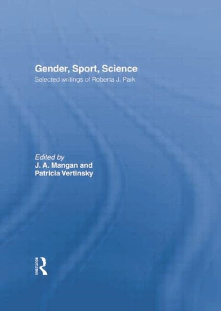 Book cover of: Gender, Sport, Science. By: J. A. Mangan