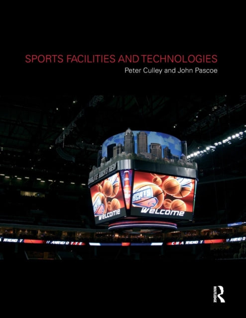 Book cover of: Sports Facilities and Technologies. By: Peter Culley