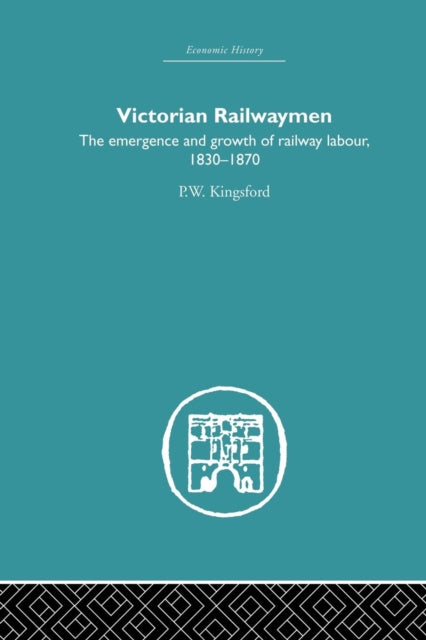 Book cover of: Victorian Railwaymen. By: P. W. Kingsford