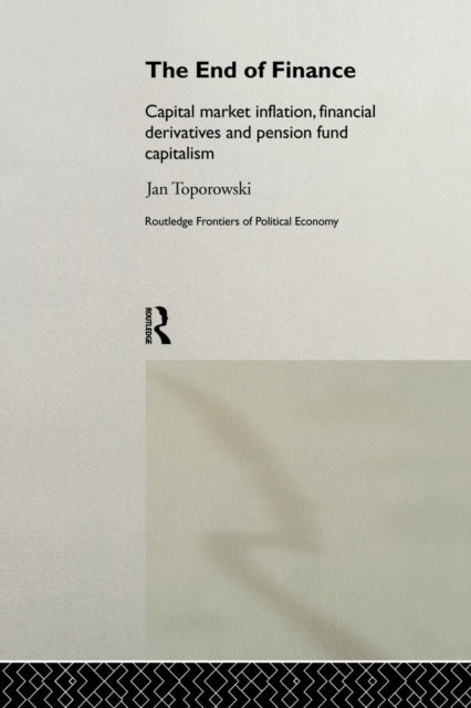 Book cover of: End of Finance. By: Jan Toporowski