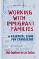 Book cover of: Working With Immigrant Families. By: Adam Zagelbaum