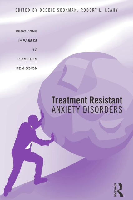 Book cover of: Treatment Resistant Anxiety Disorders. By: Debbie Sookman