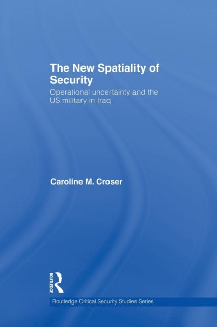 Book cover of: New Spatiality of Security. By: Caroline M. Croser